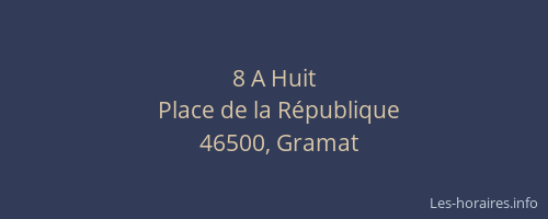 8 A Huit