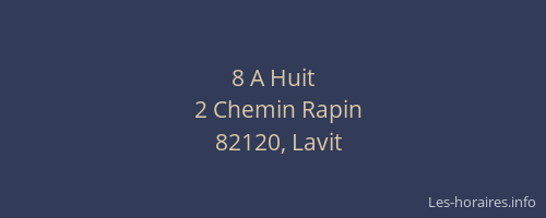 8 A Huit