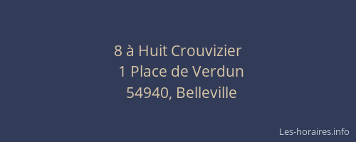 8 &agrave; Huit Crouvizier