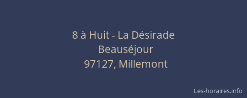 8 &agrave; Huit - La D&eacute;sirade