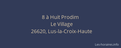 8 &agrave; Huit Prodim