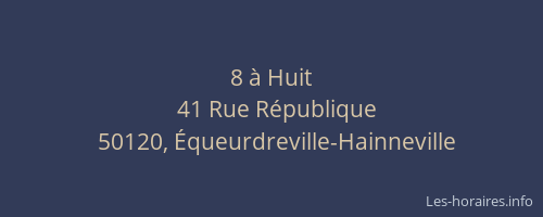 8 &agrave; Huit