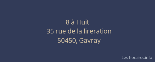 8 &agrave; Huit