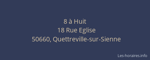 8 &agrave; Huit