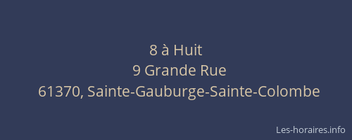 8 &agrave; Huit