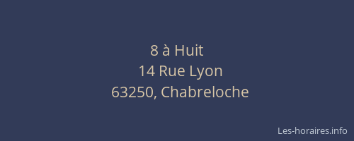 8 &agrave; Huit
