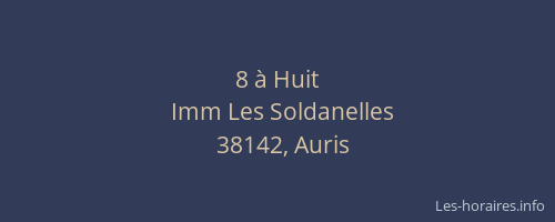 8 &agrave; Huit