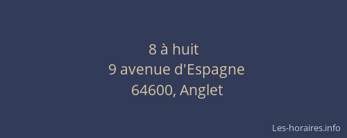 8 &agrave; huit