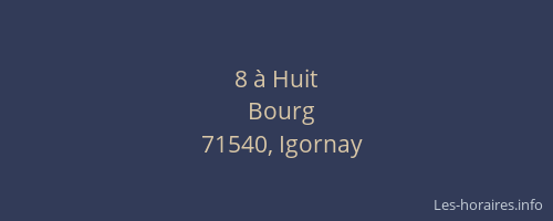 8 &agrave; Huit