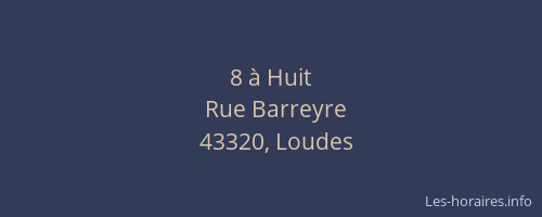 8 &agrave; Huit