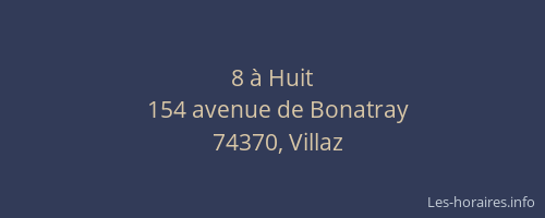 8 &agrave; Huit