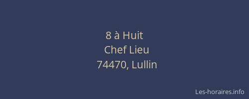 8 &agrave; Huit