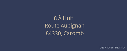 8 &Agrave; Huit