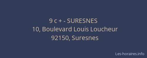 9 c + - SURESNES