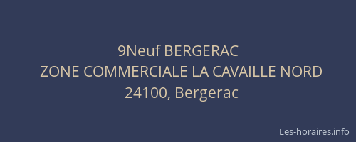 9Neuf BERGERAC