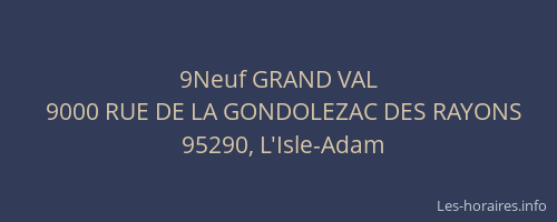 9Neuf GRAND VAL