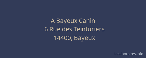 A Bayeux Canin