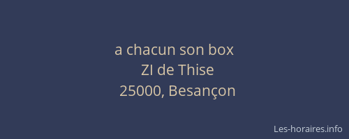 a chacun son box
