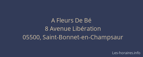 A Fleurs De Bé