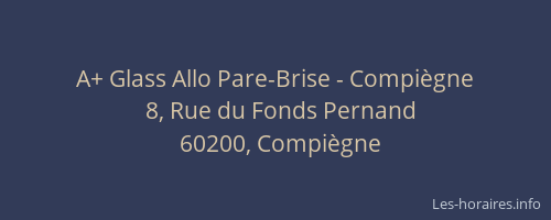A+ Glass Allo Pare-Brise - Compiègne