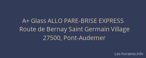 A+ Glass ALLO PARE-BRISE EXPRESS