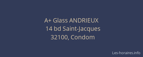 A+ Glass ANDRIEUX