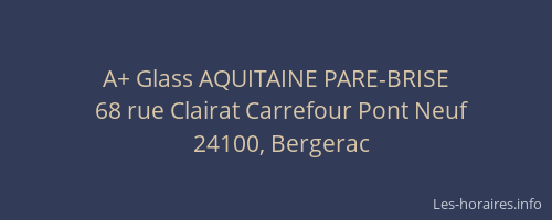 A+ Glass AQUITAINE PARE-BRISE