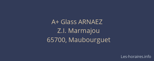 A+ Glass ARNAEZ