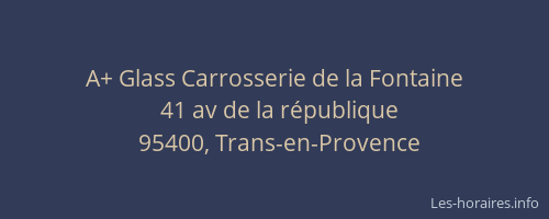 A+ Glass Carrosserie de la Fontaine