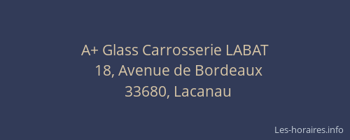 A+ Glass Carrosserie LABAT