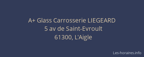 A+ Glass Carrosserie LIEGEARD