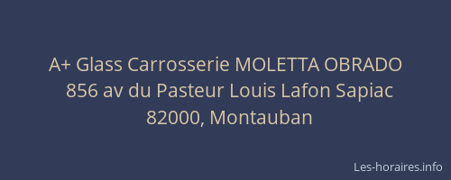 A+ Glass Carrosserie MOLETTA OBRADO