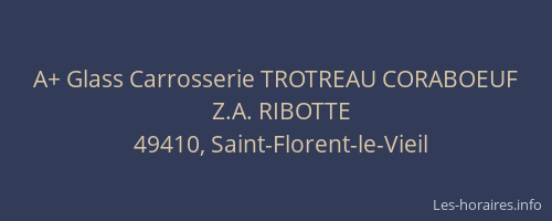 A+ Glass Carrosserie TROTREAU CORABOEUF