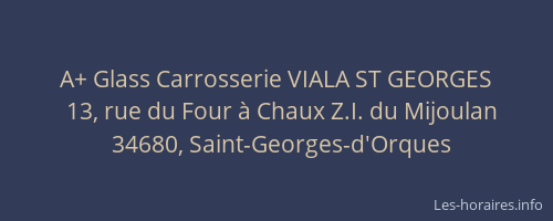 A+ Glass Carrosserie VIALA ST GEORGES