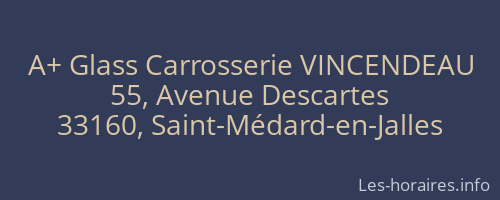 A+ Glass Carrosserie VINCENDEAU
