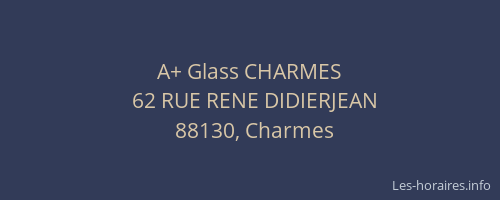 A+ Glass CHARMES