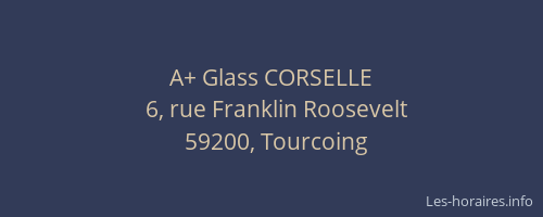 A+ Glass CORSELLE
