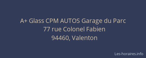A+ Glass CPM AUTOS Garage du Parc