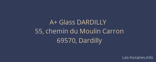 A+ Glass DARDILLY
