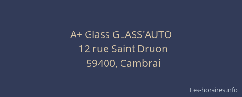 A+ Glass GLASS'AUTO
