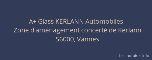 A+ Glass KERLANN Automobiles