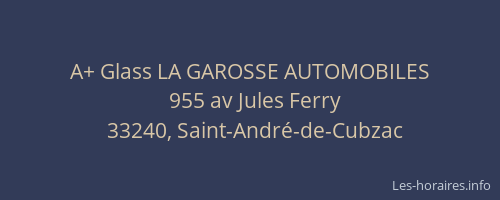 A+ Glass LA GAROSSE AUTOMOBILES