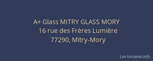 A+ Glass MITRY GLASS MORY