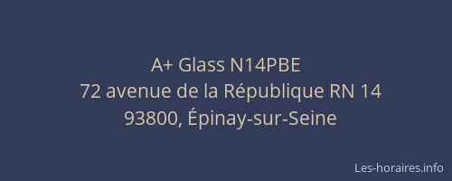 A+ Glass N14PBE