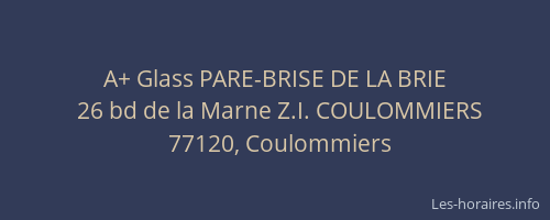A+ Glass PARE-BRISE DE LA BRIE