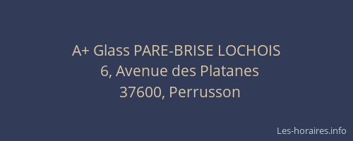 A+ Glass PARE-BRISE LOCHOIS