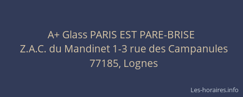 A+ Glass PARIS EST PARE-BRISE