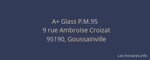A+ Glass P.M.95