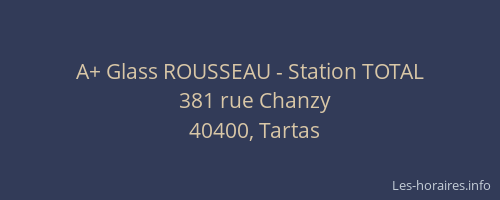A+ Glass ROUSSEAU - Station TOTAL