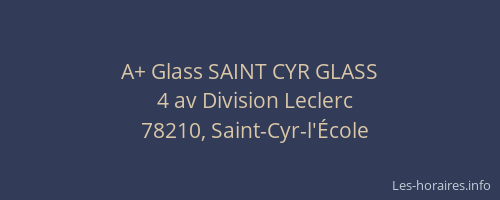 A+ Glass SAINT CYR GLASS